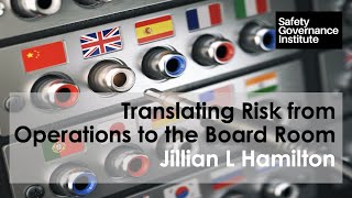 Translating Risk from Operations to the Board Room Jillian L Hamilton Information