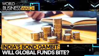 India Unlocks Bond Market For Global Funds In Major Financial Reform | WION World Business Watch