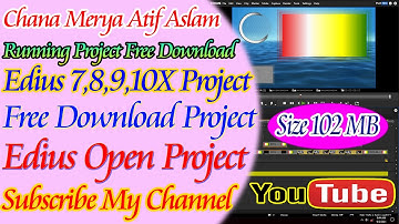 Chana Mereya Running Project Song Edius 7,8.9,10X Project Free Download By Mr Technical Anees