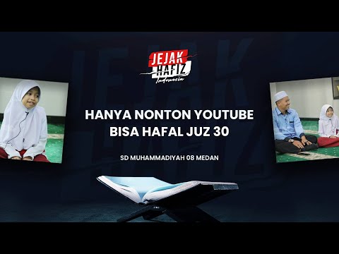 HANYA DENGAN NONTON YOUTUBE BISA HAFAL JUZ 30 - JEJAK HAFIDZ INDONESIA