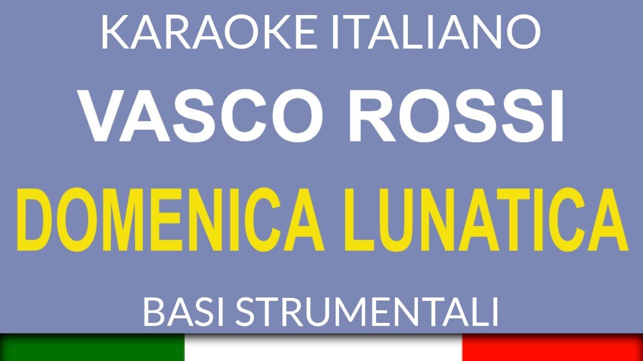 Vasco Rossi - Domenica Lunatica - Karaoke Strumentale Italiano 🎤 - YouTube
