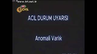 TRT Çocuk - ??.??.2011 - Anomali Varlık Uyarısı 