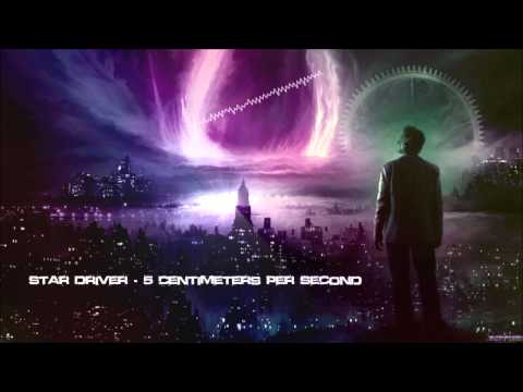Star Driver - 5 Centimeters Per Second (Mastered Rip) [HQ Original]