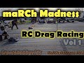 March madness rc drag race vol 1