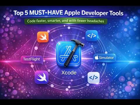 Top 5 essential Apple Developer tools You NEED in 2025!