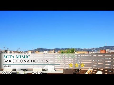 Acta Mimic - Barcelona Hotels, Spain