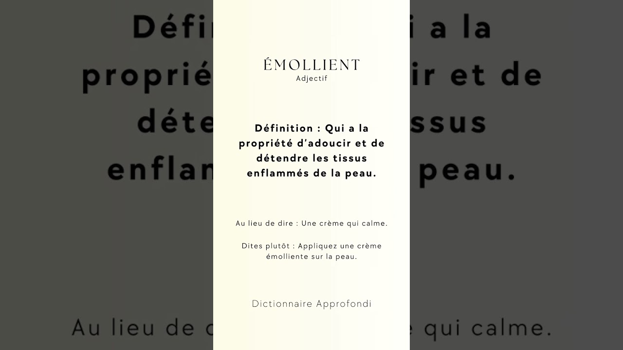 Émollient,"Issu du latin "emolliens", participe présent de "emollire", qui signifie "...