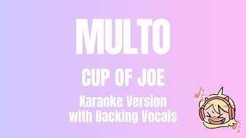 Multo - Cup of Joe (Karaoke with Backing Vocals)