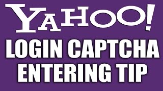 Login Yahoo Captcha Entering Tips
