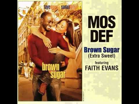 Mos Def Feat Faith Evans - Brown Sugar ( Extra Sweet ) ( Radio Edit )                          *****