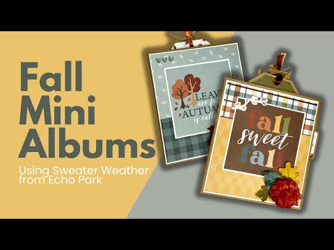 Fall Sweater Weather Mini Albums Project Share