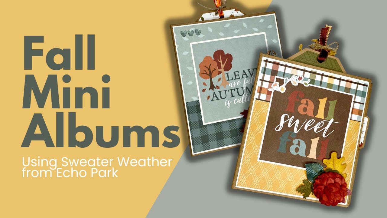 Fall Sweater Weather Mini Albums Project Share