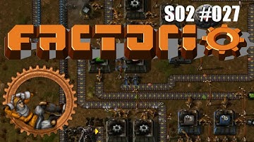 Factorio Gameplay S02 #027 - Lazy Bastard - Oil extension