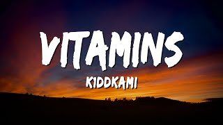 K1ddkami - Vitamins (Lyrics)