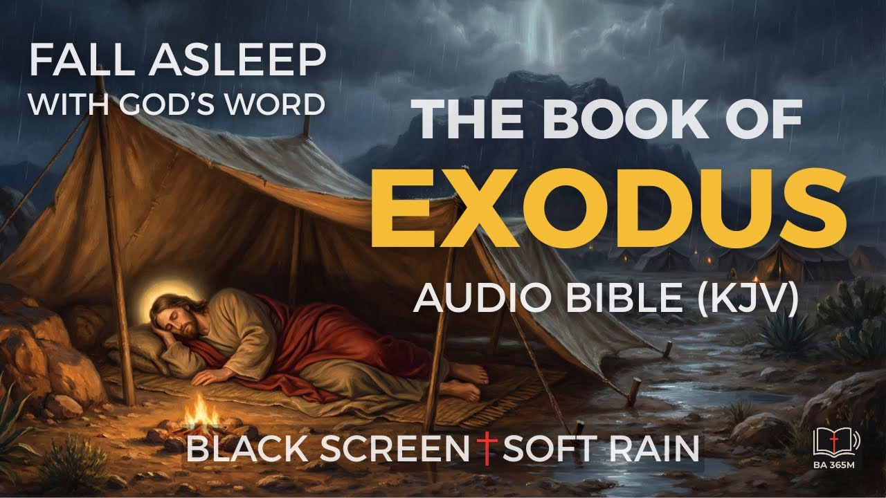 Fall Asleep With God's Word | The Book of EXODUS KJV (FULL) | Audio ...