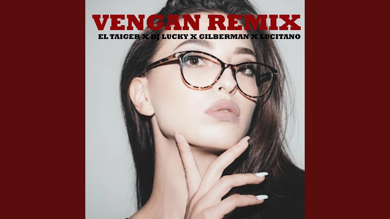 Vengan (Remix) - YouTube