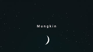 Mungkin - Melly Goeslaw  ( Slowed Reverb Lyrics )