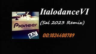 Italodance Ⅵ(SAL 2023 Remix)