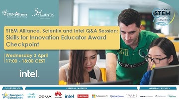 STEM Alliance, Scientix and Intel Q&A: Skills for Innovation Educator Award Checkpoint