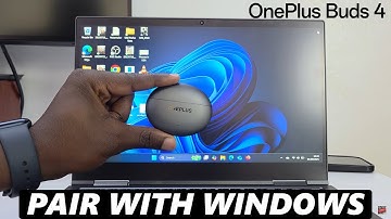 OnePlus Buds 4: How To Pair With Windows PC / Laptop