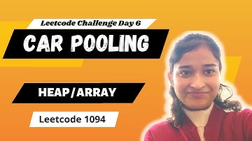 Car Pooling 🔥 | Leetcode 1094 | Heap | Array