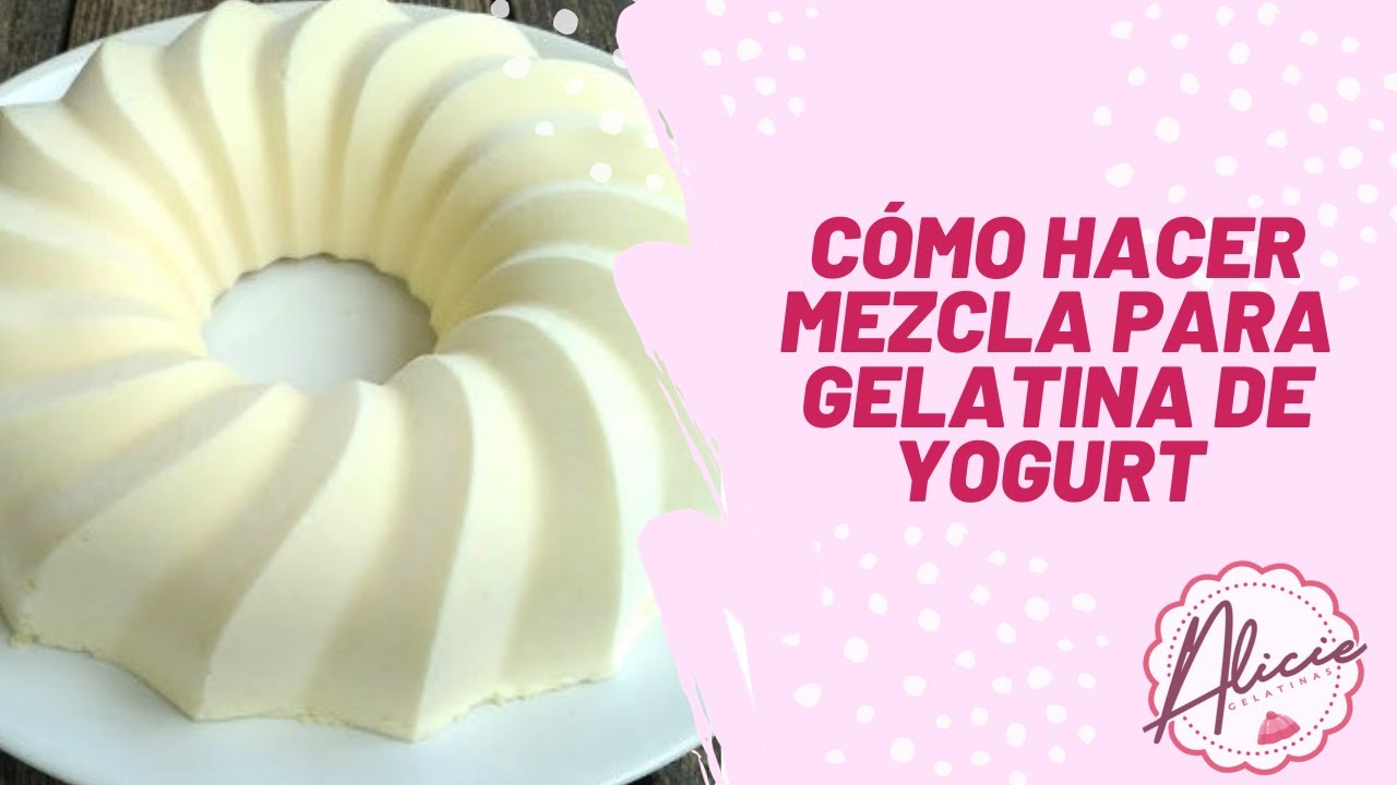 Receta Gelatina de Yogurt| EXPLICADO DETALLADAMENTE