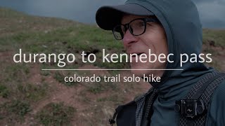 durango to kennebec pass colorado trail solo hike 46 miles