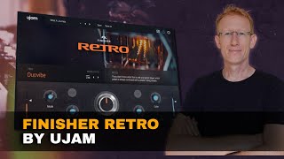 Ujam Finisher Retro - Tutorial, Review And Demo - Rediscovering Glorious Tones