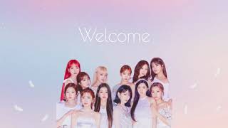 Welcome /IZ*ONE 【日本語字幕/カナルビ/歌詞】