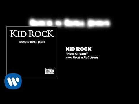Kid Rock - New Orleans