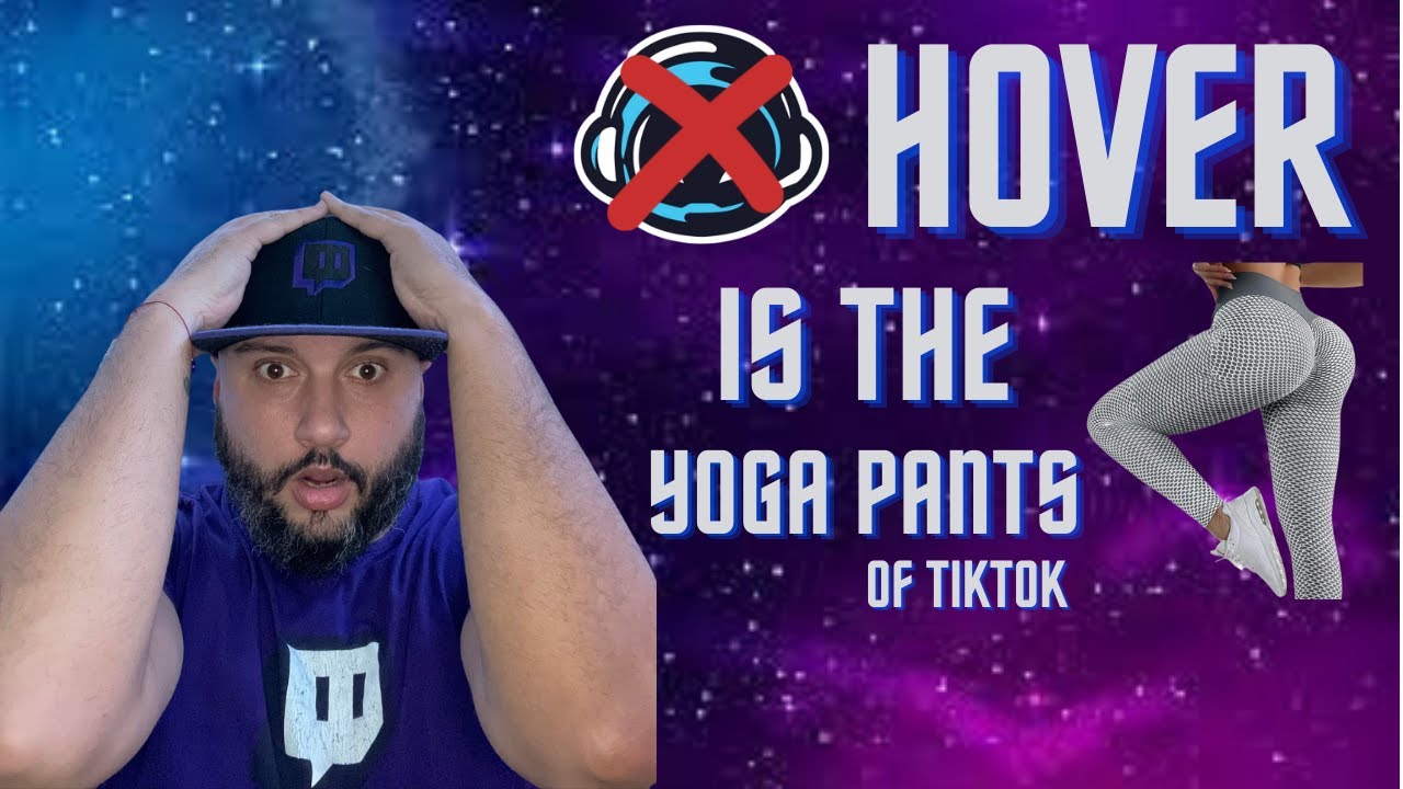 Hover App is The Yoga Pants Of Tiktok