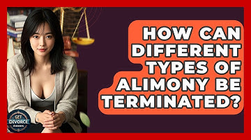 How Can Different Types Of Alimony Be Terminated? - Get Divorce Answers