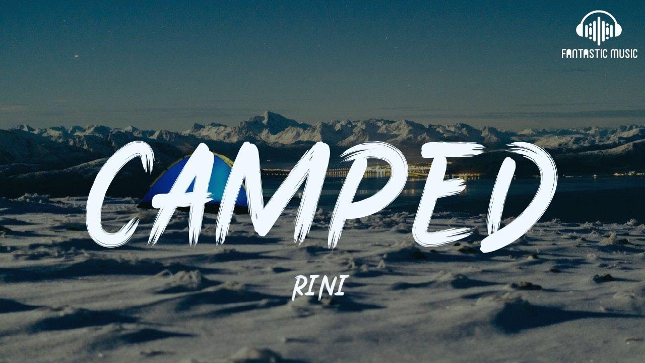 RINI - Camped [lyric]