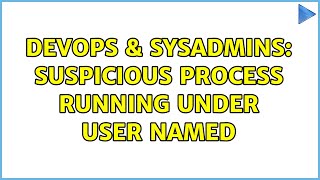 Celebrity DevOps & SysAdmins: Suspicious process running under user named Wealth