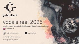 Vocals Reel 2025 - Singing and Bands Highlights