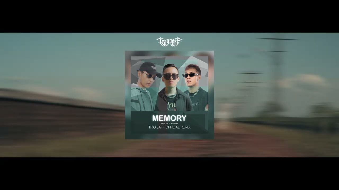 Shwe Htoo - Memory ( Feat : Ardan ) (Trio Jaff Remix) [Official Audio]