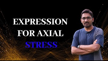 Expression For Axial Stress | Strength of Materials GATE 2021-2022 | Mechanical Engineering