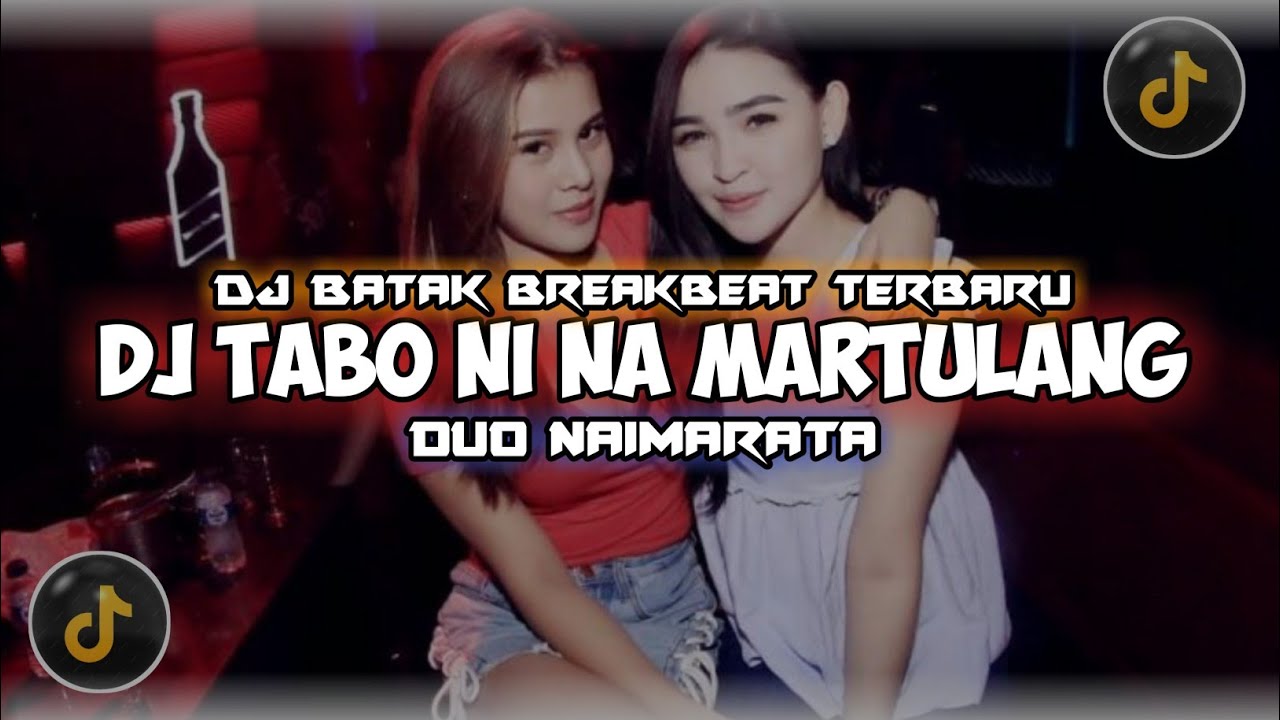 DJ TABO NI NA MARTULANG FULL BASS BREAKBEAT - DUO NAIMARATA