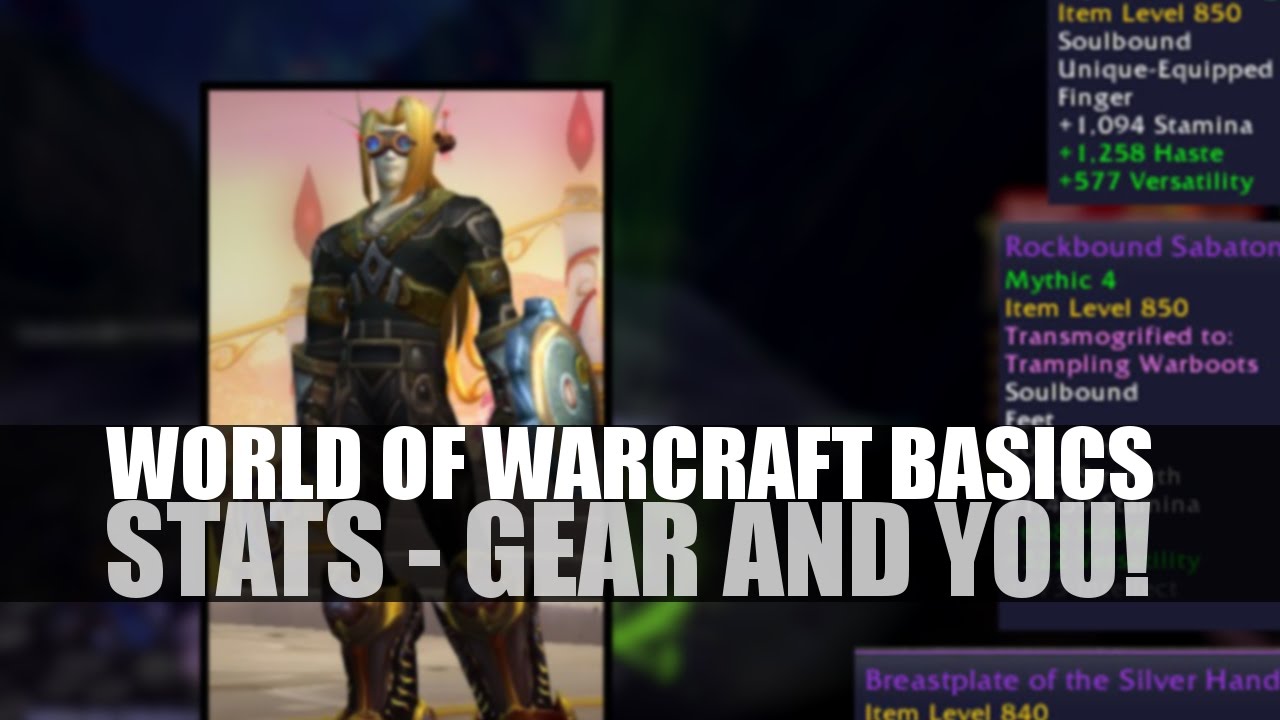 WoW Basics: How-to on stats and gear! - YouTube