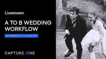Capture One Livestream | A to B wedding workflow