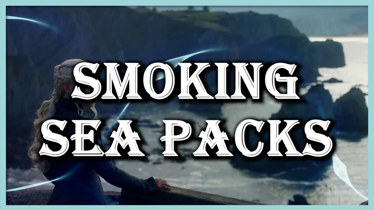 Smoking Sea Packs Are Underrated - GoTWiC