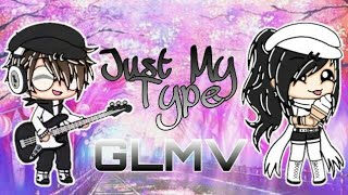 •{Just My Type ~ GLMV / Part 2 of I think im in Love again }•
