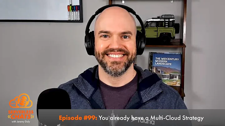 Episode #99: You already have a Multi-Cloud Strate...