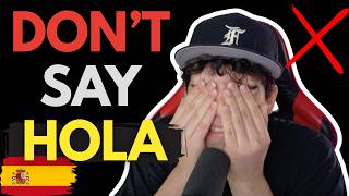Stop Saying "HOLA" in SPANISH