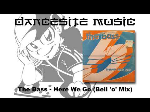 The Bass — The Bass - Here We Go (Bell 'o' Mix)