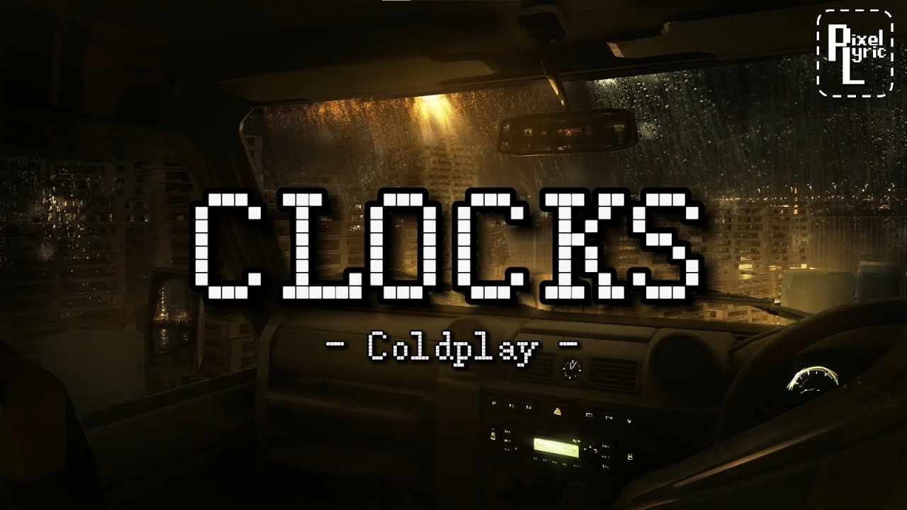CLOCKS Coldplay (Lyric) YouTube