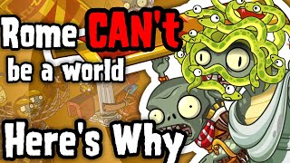Rome can't be a world... and Zombosseum Proves it