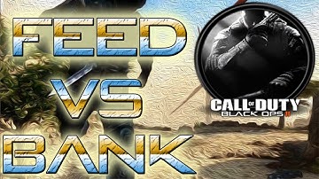 BANK VS FEED | COMBAT AXE | BLACK OPS 2 | Bucks SugaFree
