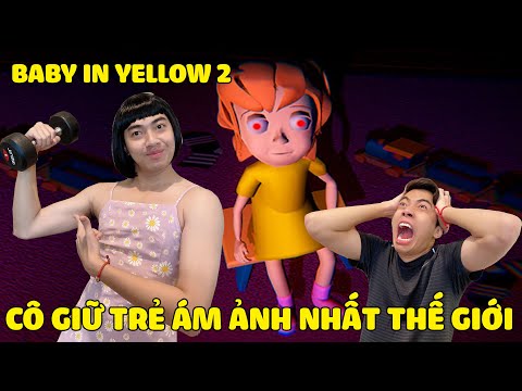 CÔ GIỮ TRẺ ÁM ẢNH NHẤT THẾ GIỚI Bé Tư CrisDevilGamer | BABY IN YELLOW 2