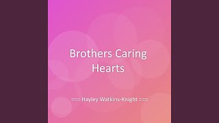 Brothers Caring Hearts